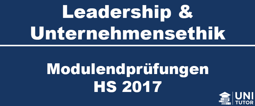 Modulendprüfung HS2017 - Leadership & Unternehmensethik