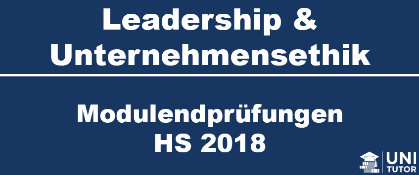 Modulendprüfung HS2018 - Leadership & Unternehmensethik