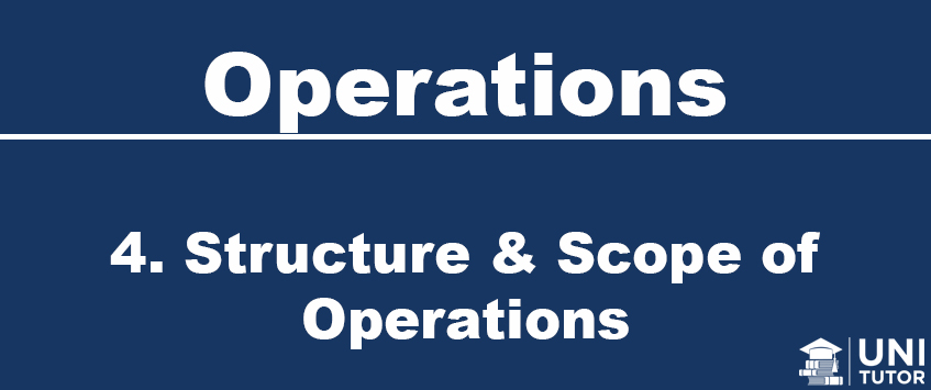 4. Structure & Scope of Operations